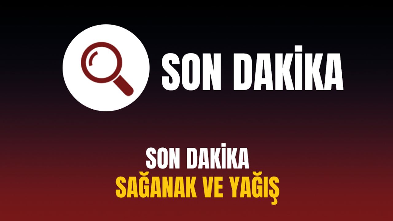 Meteorolojiden Bursa için son dakika uyarısı