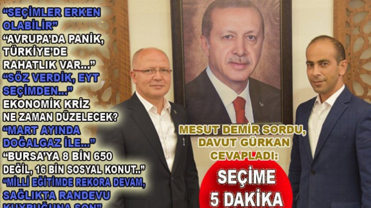 AK Partili Başkan Davut Gürkan açıkladı: “Seçimler erken olabilir”