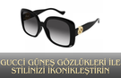 Gucci Güneş Gözlükleri ile Stilinizi İkonikleştirin