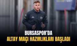 Bursaspor’da Altay maçı hazırlıkları başladı