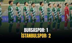 Bursaspor: 1 İstanbulspor: 2