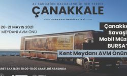 Çanakkale Savaşları Mobil Müze Tırı Bursa'da