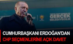 Cumhurbaşkanı Erdoğan'dan CHP seçmenlerine açık davet