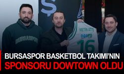 Bursaspor Basketbol Takımının sponsoru, Dowtown oldu