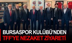 Bursaspor Kulübü’nden TFF’ye nezaket ziyareti
