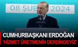 Cumhurbaşkanı Erdoğan: 'Hizmet üretmenin derdindeyiz'