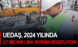 UEDAŞ, 2024 yılında 3,7 milyar lira yatırım hedefliyor!