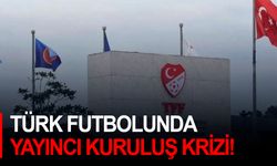 Türk futbolunda yayıncı kuruluş krizi!