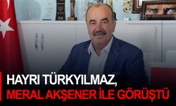 Hayri Türkyılmaz, Meral Akşener ile Görüştü