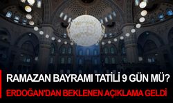 Ramazan Bayramı tatili 9 gün mü? Cumhurbaşkanı Erdoğan'dan beklenen açıklama geldi