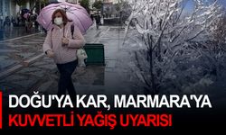 Doğu'ya kar, Marmara'ya kuvvetli yağış uyarısı