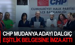 CHP Mudanya adayı Dalgıç eşitlik belgesine imza attı