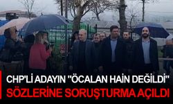 CHP'li adayın "Öcalan hain değildi" sözlerine soruşturma açıldı