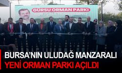 Bursa’nın Uludağ manzaralı yeni orman parkı açıldı