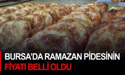 Bursa’da Ramazan pidesinin fiyatı belli oldu