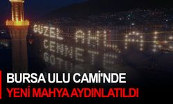 Bursa Ulu Cami'nde yeni mahya aydınlatıldı