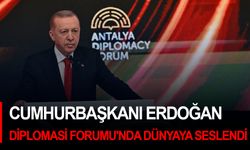 Cumhurbaşkanı Erdoğan Diplomasi Forumu'nda dünyaya seslendi