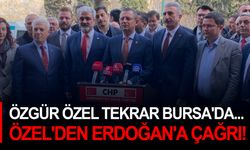 Özgür Özel Tekrar Bursa'da... Özel'den Erdoğan'a çağrı!