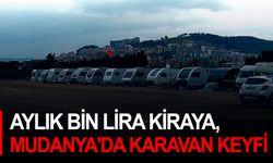 Aylık Bin Lira Kiraya, Mudanya'da Karavan Keyfi