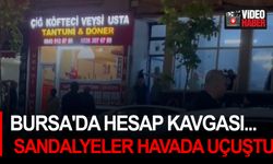 Bursa'da hesap kavgası... Sandalyeler havada uçuştu