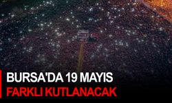 Bursa'da 19 Mayıs farklı kutlanacak