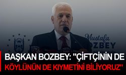 Başkan Bozbey: "Çiftçinin de köylünün de kıymetini biliyoruz"