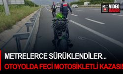 Metrelerce sürüklendiler... Otoyolda feci motosikletli kazası!