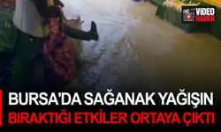 Bursa'da sağanak yağışın bıraktığı etkiler ortaya çıktı