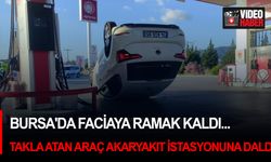 Bursa'da faciaya ramak kaldı... Takla atan araç akaryakıt istasyonuna daldı