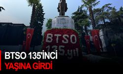 BTSO 135'inci yaşına girdi