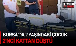 Bursa'da 2 yaşındaki çocuk 2’nci kattan düştü