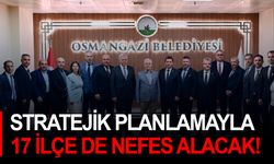 Stratejik planlamayla 17 ilçe de nefes alacak!