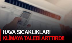 Hava Sıcaklıklarının Artmasıyla Klimaya Talepte Artıyor!