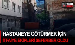 Hastaneye götürmek için itfaiye ekipleri seferber oldu