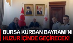 Bursa Kurban Bayramı’nı huzur içinde geçirecek!