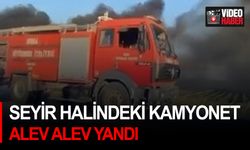 Seyir halindeki kamyonet alev alev yandı