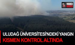 Uludağ Üniversitesi'ndeki yangın kısmen kontrol altında