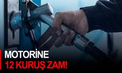 Motorine 12 kuruş zam!