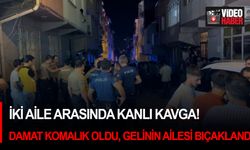 İki aile arasında kanlı kavga! Damat komalık oldu, gelinin ailesi bıçaklandı...