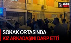 Sokak ortasında kız arkadaşını darp etti