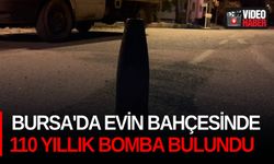 Bursa'da evin bahçesinde 110 yıllık bomba bulundu