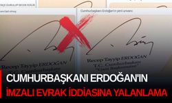 Cumhurbaşkanı Erdoğan'ın imzalı evrak iddiasına yalanlama