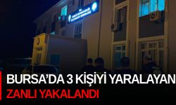 Bursa’da 3 kişiyi yaralayan zanlı yakalandı