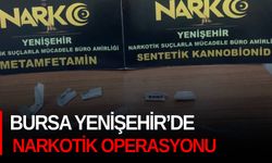 Bursa Yenişehir’de narkotik operasyonu