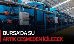 Bursa’da su artık çeşmeden içilecek