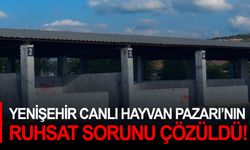 Yenişehir Canlı Hayvan Pazarı’nın ruhsat sorunu çözüldü!