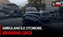 Ambulans ile otomobil birbirine girdi