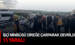 İşçi servisi minibüsü direğe çarparak devrildi: 13 Yaralı