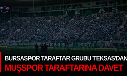 Bursaspor taraftar grubu Teksas'dan Muşspor taraftarına davet