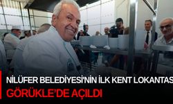 Nilüfer Belediyesi'nin ilk Kent Lokantası Görükle’de açıldı